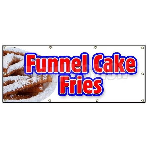 FUNNEL CAKE FRIES BANNER SIGN hot warm crisp delicious sweet food, Signmission, Mfr#: B-96 Funnels Cake Fries